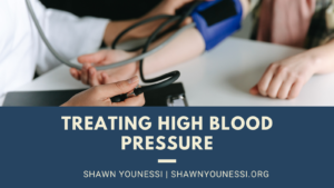 Shawn Younessi Treating High Blood Pressure