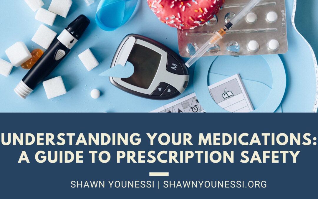 Understanding Your Medications: A Guide to Prescription Safety